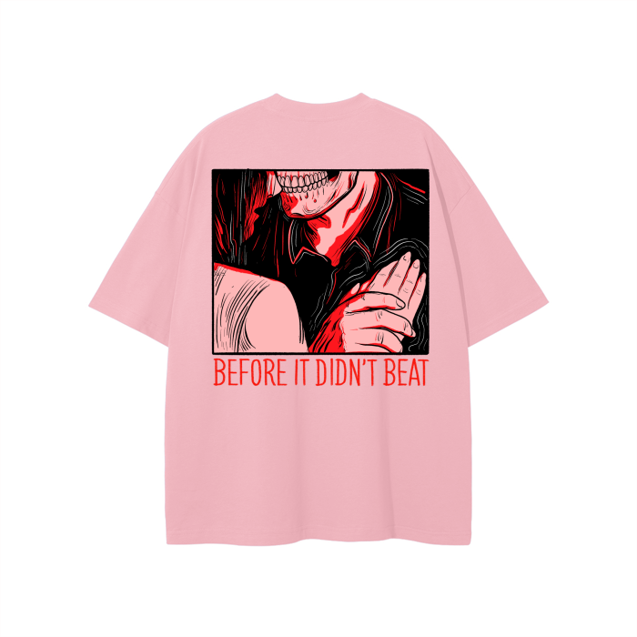 BEFORE IT DIDNT BEAT PINK T-Shirt